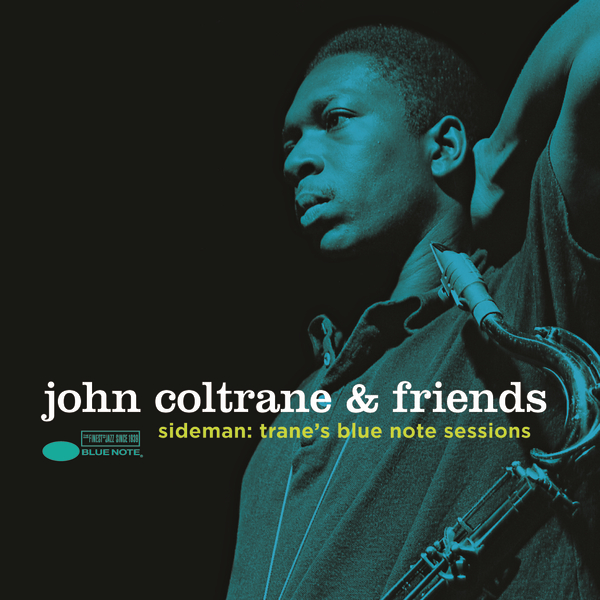 John Coltrane & Friends - Sideman: Trane’s Blue Note Sessions (2014) [HDTracks FLAC 24bit/192kHz]