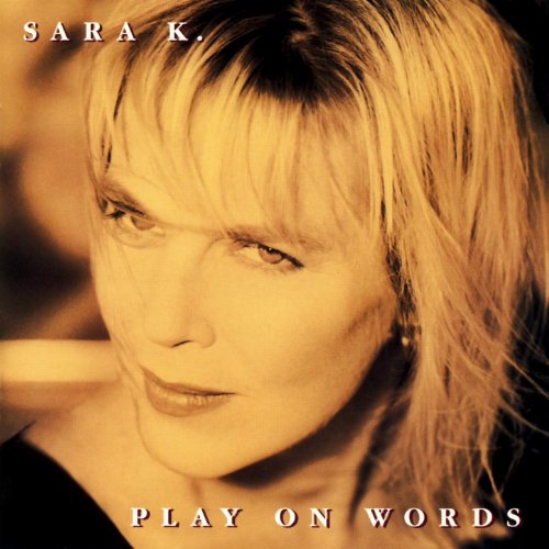 Sara K. – Play On Words (2004) [HDTracks FLAC 24bit/96kHz]