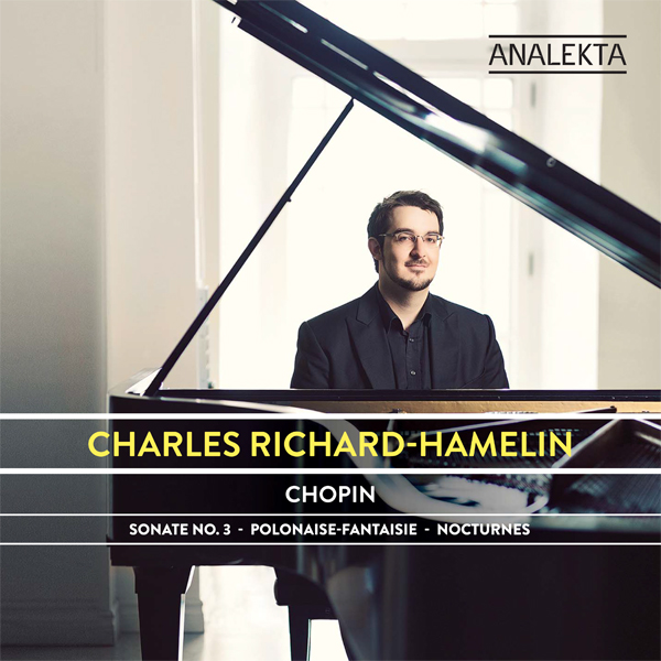 Charles Richard-Hamelin - Chopin: Sonata No. 3; Polonaise-Fantaisie; Nocturnes (2015) [Qobuz FLAC 24bit/192kHz]