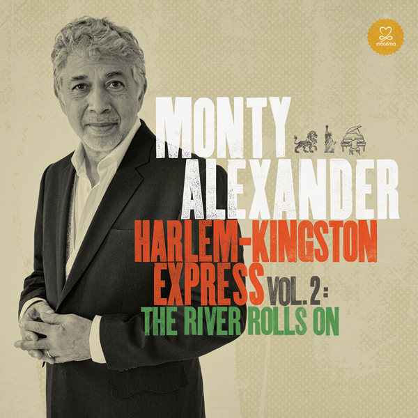 Monty Alexander - Harlem-Kingston Express Vol. 2: The River Rolls On (2014) [HDTracks FLAC 24bit/48kHz]