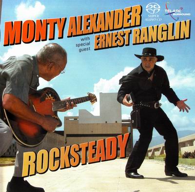 Monty Alexander with Ernest Ranglin - Rocksteady (2004) [SACD ISO + FLAC 24bit/88,2kHz]