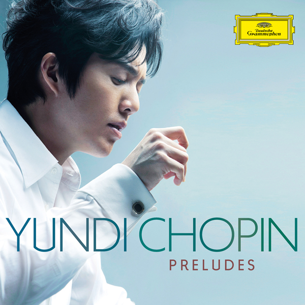 Yundi – Chopin: Preludes (2015) [HighResAudio FLAC 24bit/96kHz]