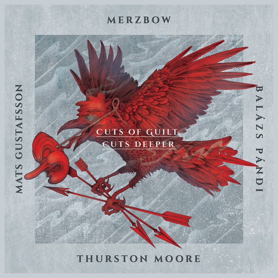 Merzbow, Gustafsson, Pandi, Moore - Cuts Of Guilt, Cuts Deeper (2015) [RareNoise FLAC 24bit/88,2kHz]