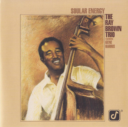 The Ray Brown Trio – Soular Energy (1984) [Reissue 2003] {SACD ISO + FLAC 24bit/88,2kHz}