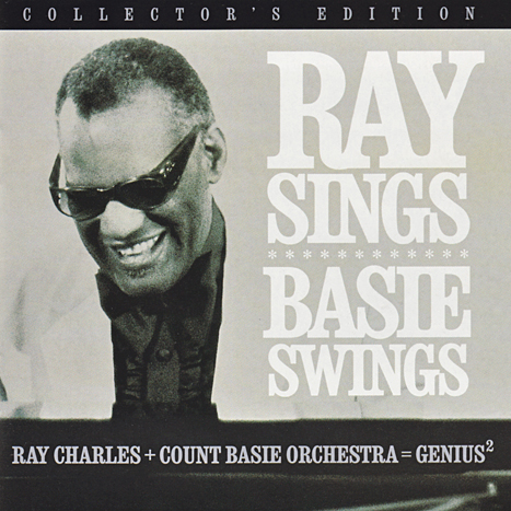 Ray Charles and Count Basie Orchestra – Ray Sings Basie Swings (2006) [Reissue 2007] {SACD ISO + FLAC 24bit/88,2kHz}
