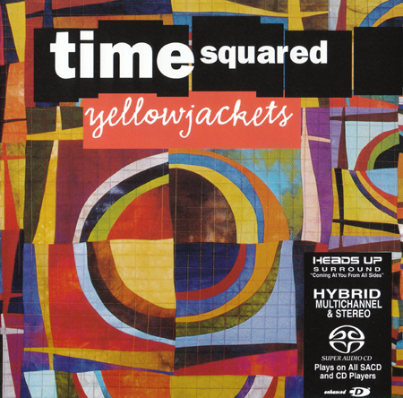 Yellowjackets - Time Squared (2003) {SACD ISO + FLAC 24bit/88,2kHz}