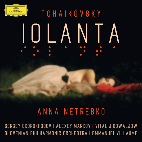 Anna Netrebko - Tchaikovsky: Iolanta (2015) [HighResAudio FLAC 24bit/48kHz]