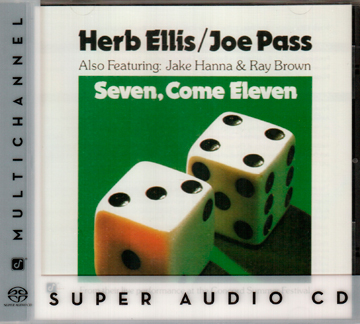 Herb Ellis, Joe Pass, Jake Hanna and Ray Brown - Seven, Come Eleven (1973) [Reissue 2003] {SACD ISO + FLAC 24bit/88,2kHz}
