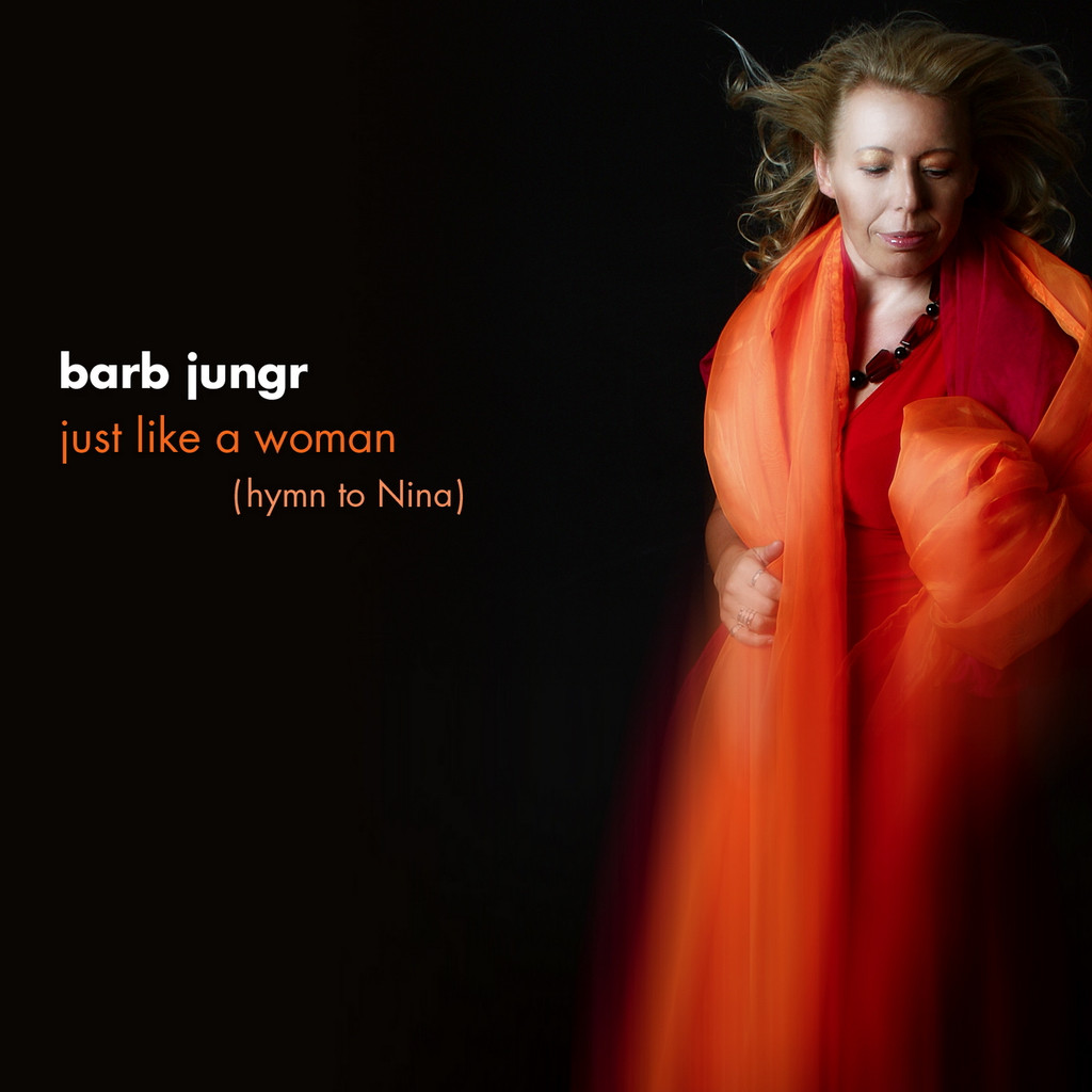 Barb Jungr - Just Like A Woman: Hymn to Nina (2008) [LINN FLAC 24bit/88,2kHz]