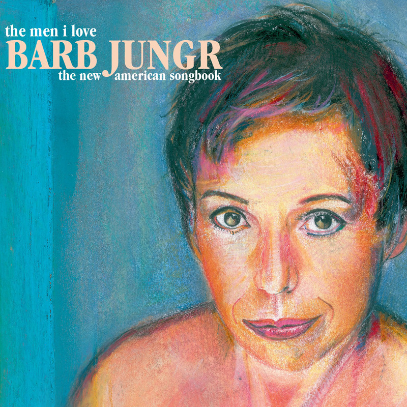 Barb Jungr - The Men I Love: The New American Songbook (2010/2013) [NAIM FLAC 24bit/44,1kHz]