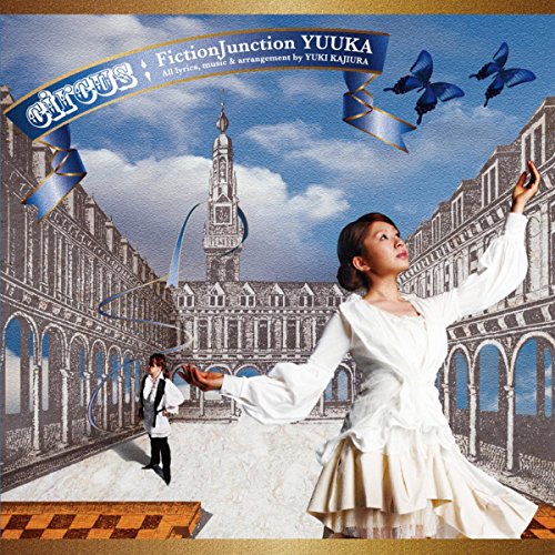FictionJunction YUUKA - circus [Mora FLAC 24bit/96kHz]