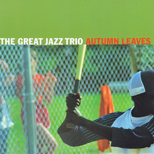 The Great Jazz Trio – Autumn Leaves (2002) [Japanese SACD 2005 #VRCL-18808] {SACD ISO + FLAC 24bit/88,2kHz}
