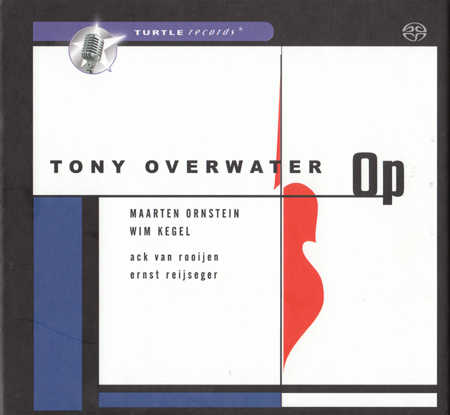 Tony Overwater - OP (2000) {SACD ISO + FLAC 24bit/88,2kHz}