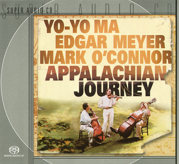 Yo-Yo Ma, Edgar Meyer, Mark O’Connor - Appalachian Journey (2000) {SACD ISO + FLAC 24bit/88,2kHz}