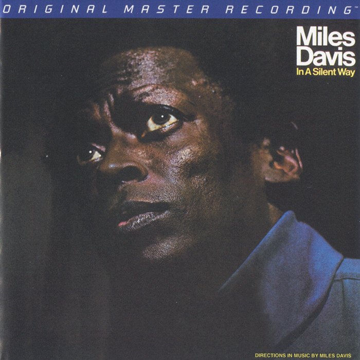 Miles Davis - In A Silent Way (1969) [MFSL 2012 # UDSACD 2088] {SACD ISO + FLAC 24bit/88,2kHz}