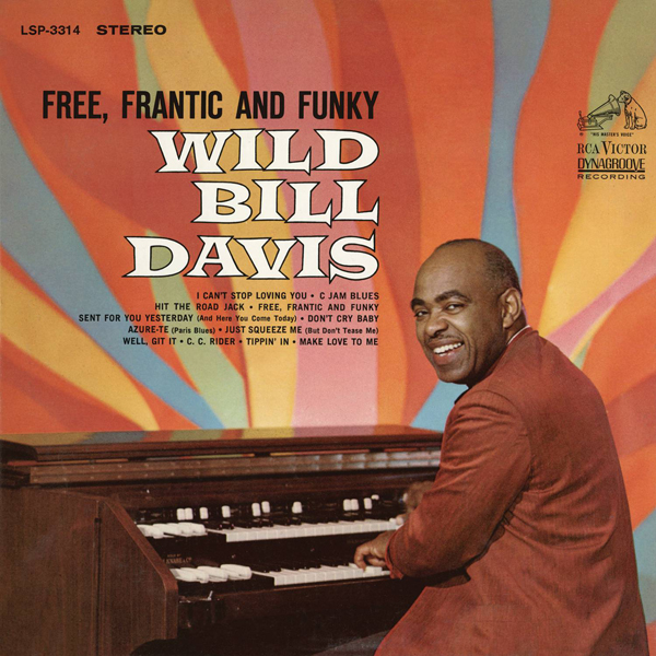Wild Bill Davis - Free, Frantic And Funky (1965/2015) [Qobuz FLAC 24bit/96kHz]