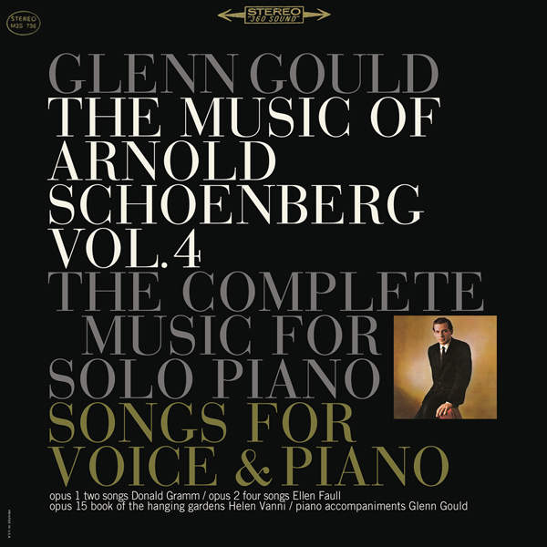 The Music of Arnold Schoenberg Vol. 4: Songs and Works for Solo Piano - Glenn Gould (1966/2015) [Qobuz FLAC 24bit/44,1kHz]
