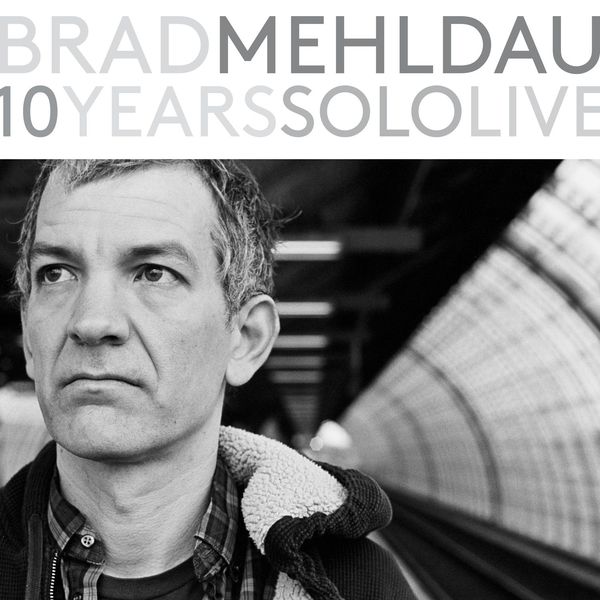 Brad Mehldau - 10 Years Solo Live (2015) [Qobuz FLAC 24bit/44,1kHz]
