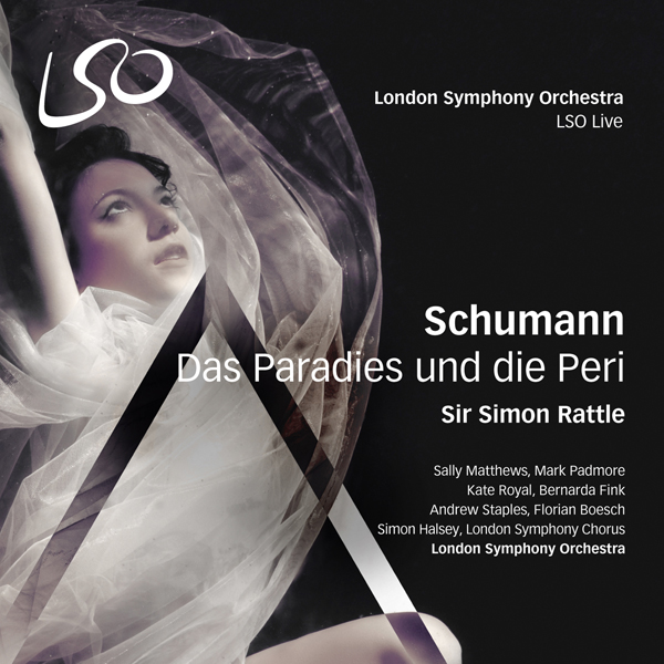 Robert Schumann: Das Paradies und die Peri - London Symphony Orchestra, Simon Rattle (2015) [hyperion-records FLAC24bit/96kHz]