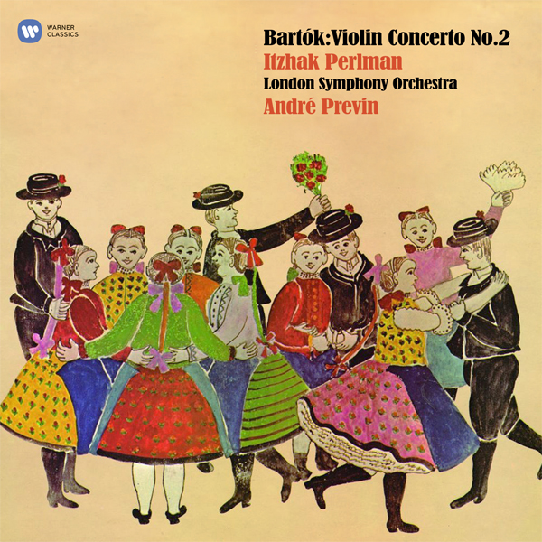Bela Bartok - Violin Concerto No. 2 - Itzhak Perlman, London Symphony Orchestra, Andre Previn (2015) [Qobuz FLAC 24bit/96kHz]