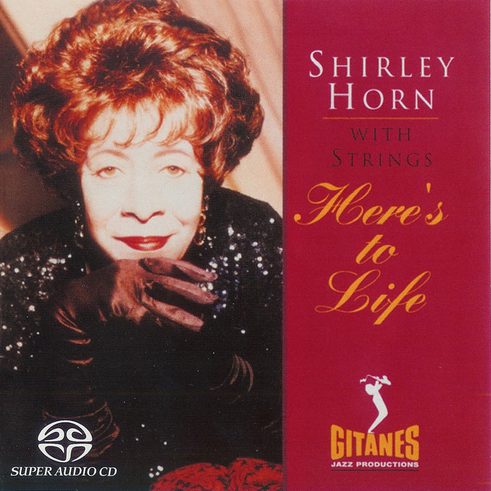 Shirley Horn – Here’s To Life (1992) [Reissue 2004] {SACD ISO + FLAC 24bit/88,2kHz}