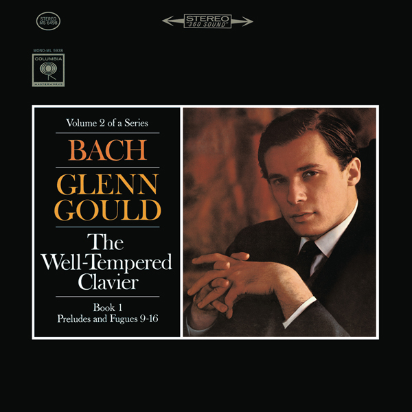 Johann Sebastian Bach - The Well-Tempered Clavier, Book I, Preludes & Fugues Nos. 9-16, BWV 854-861 - Glenn Gould (1964/2015) [Qobuz FLAC 24bit/44,1kHz]
