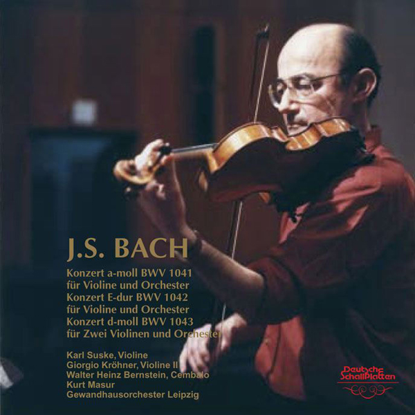 Johann Sebastian Bach - Violin Concertos, BWV 1041-43 - Karl Suske, Gewandhausorchester Leipzig, Kurt Masur (1979/2014) [e-Onkyo FLAC 24bit/192kHz]