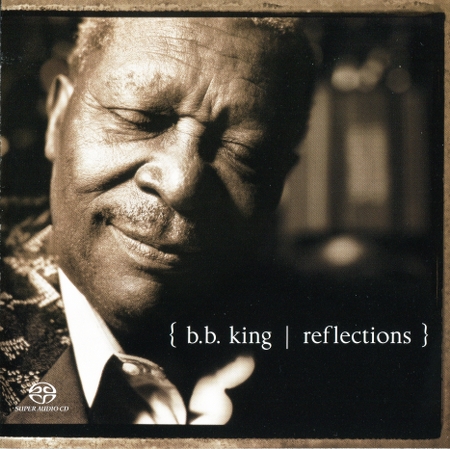 B.B. King - Reflections (2003) {SACD ISO + FLAC 24bit/88,2kHz}