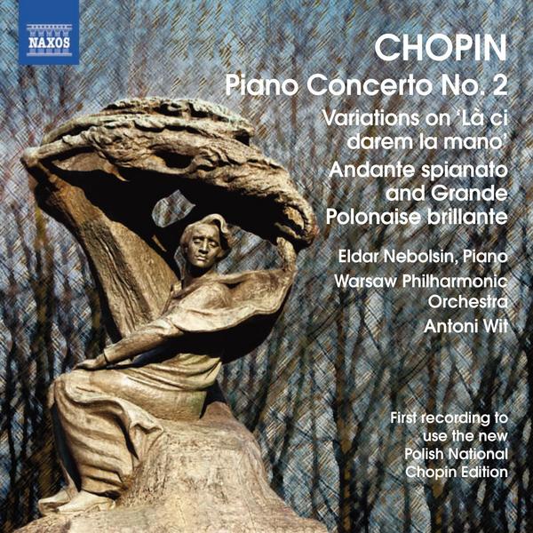 Frederic Chopin - Piano Concerto No.2, Variations on ‘La ci darem la mano’ - Eldar Nebolsin, Warsaw Philharmonic Orchestra, Antoni Wit (2011) [HDTracks FLAC 24bit/96kHz]