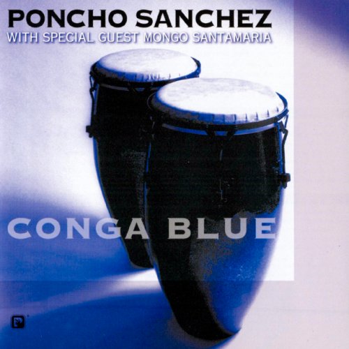 Poncho Sanchez - Conga Blue (1996) [HDTracks FLAC 24bit/88,2kHz]