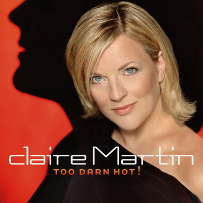 Claire Martin - Too Darn Hot! (2002) [FLAC 24bit/96kHz]