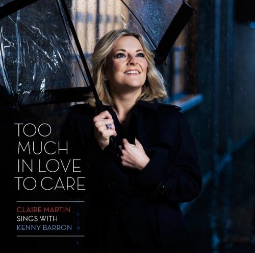 Claire Martin - Too Much In Love To Care (2012) [LINN FLAC 24bit/192kHz]