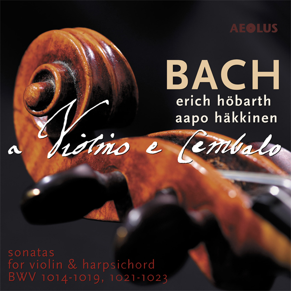 Johann Sebastian Bach - Sonatas for violin & harpsichord - Erich Hobarth, Aapo Hakkinen (2015) [Qobuz FLAC 24bit/88,2kHz]