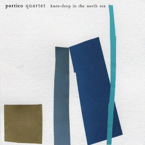 Portico Quartet - Knee-Deep In The North Sea (2007) [B&W FLAC 24bit/48kHz]