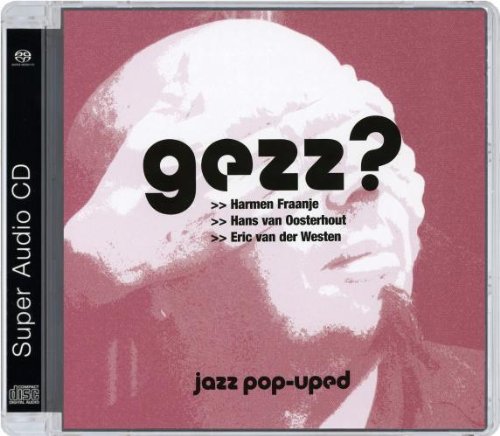Gezz – Jazz Pop-Uped (2004) [Reissue 2009] {SACD ISO + FLAC 24bit/88,2kHz}