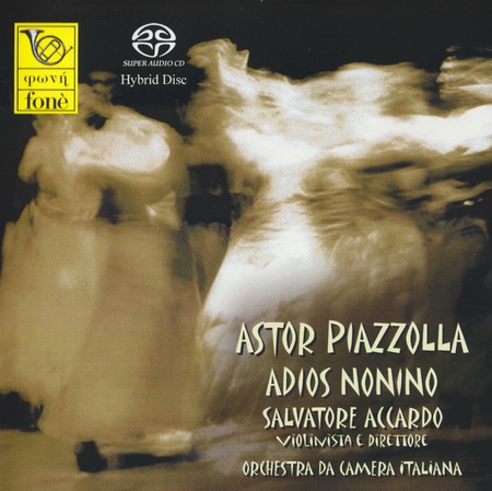 Salvatore Accardo, Orchestra da Camera Italiana - Astor Piazzolla: Adios Nonino (2001) [Reissue 2007] {SACD ISO + FLAC 24bit/88,2kHz}