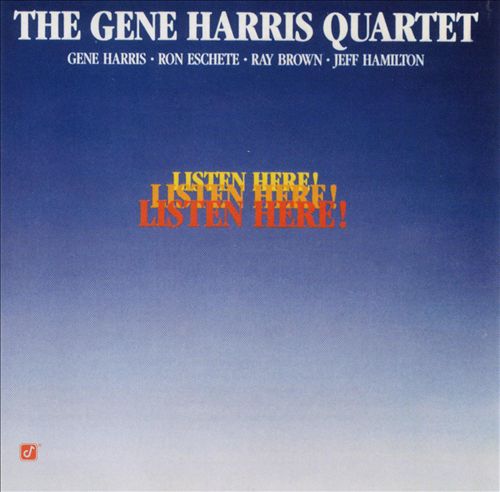 The Gene Harris Quartet - Listen Here! (1989) [Reissue 2003] {SACD ISO + FLAC 24bit/88,2kHz}