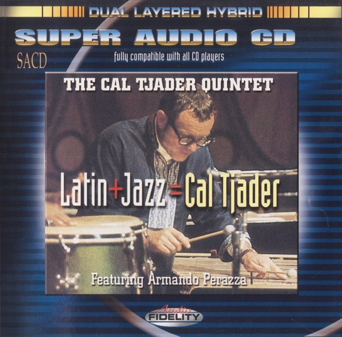 The Cal Tjader Quintet - Latin + Jazz = Cal Tjader (1968) [Audio Fidelity 2003] {SACD ISO + FLAC 24bit/88,2kHz}