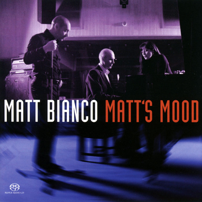 Matt Bianco - Matt’s Mood (2004) {SACD ISO + FLAC 24bit/88,2kHz}