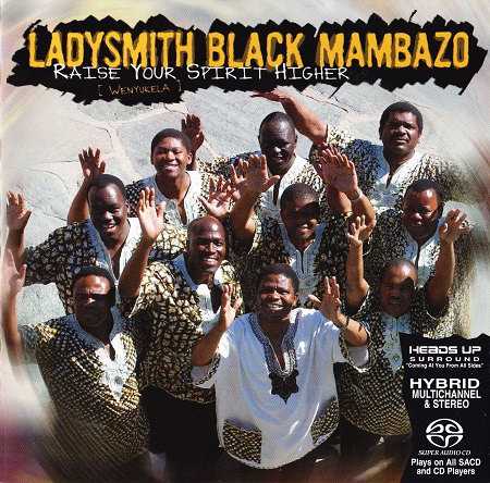 Ladysmith Black Mambazo - Raise Your Spirit Higher (2003) {SACD ISO + FLAC 24bit/88,2kHz}