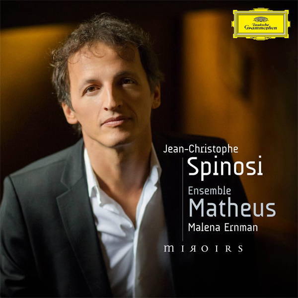 Jean-Christophe Spinosi, Malena Ernman, Ensemble Matheus - Miroirs (2013) [Qobuz FLAC 24bit/96kHz]