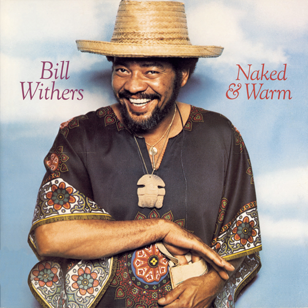 Bill Withers - Naked & Warm (1976/2009) [HDTracks FLAC 24bit/96kHz]