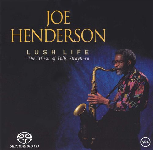 Joe Henderson - Lush Life: The Music Of Billy Strayhorn (1992) [Reissue 2004] {SACD ISO + FLAC 24bit/88,2kHz}