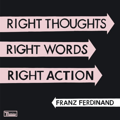 Franz Ferdinand - Right Thoughts, Right Words, Right Action (2013) {Deluxe Edition} [Qobuz FLAC 24bit/44,1kHz]