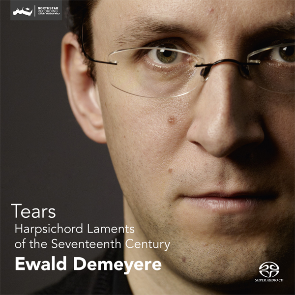 Ewald Demeyere - Tears - Harpsichord Laments of the Seventeenth Century (2012) [nativeDSDmusic DSF DSD64/2.82MHz]
