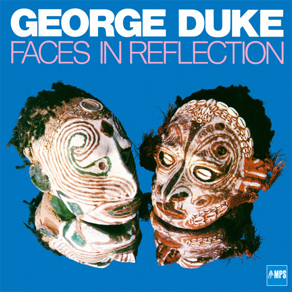 George Duke - Faces in Reflection (1974/2015) [HighResAudio DSF DSD64/2.82MHz + FLAC 24bit/88,2kHz]
