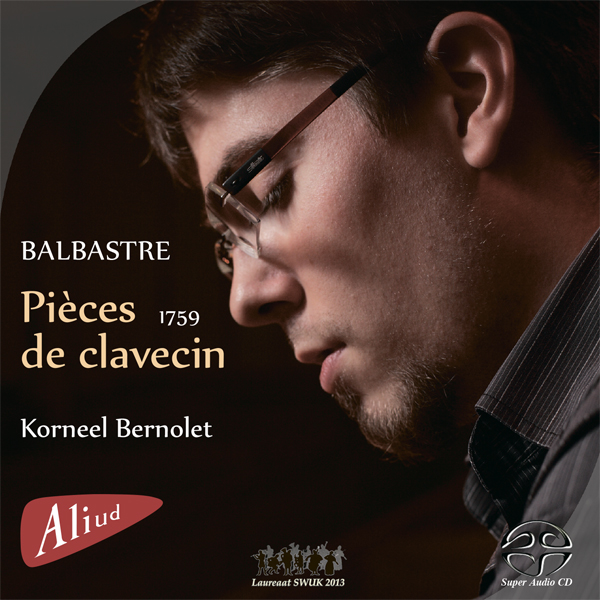 Claude-Benigne Balbastre - Pieces de clavecin - Korneel Bernolet (2013) [nativeDSDmusic DSF DSD64/2.82MHz]