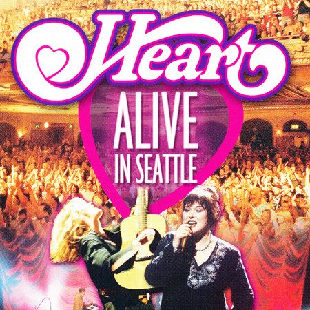 Heart – Alive In Seattle (2003) {SACD ISO + FLAC 24bit/88,2kHz}