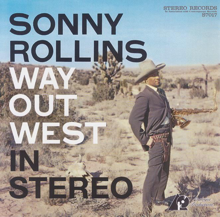 Sonny Rollins - Way Out West (1957) [Analogue Productions’ Remaster 2002] {SACD ISO + FLAC 24bit/88,2kHz}