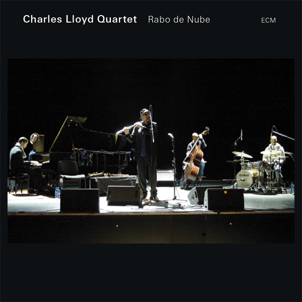 Charles Lloyd Quartet - Rabo de Nube (2008) [HDTracks FLAC 24bit/88,2kHz]